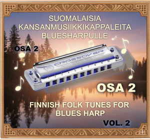 Suomalaisia kansanmusiikkikappaleita bluesharpulle osa 2 / Finnish Folk Tunes for Blues Harp vol 2